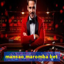 mansao maromba bet